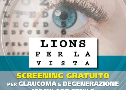 LIONS per la VISTA: screening glaucoma e degenerazione maculare senile